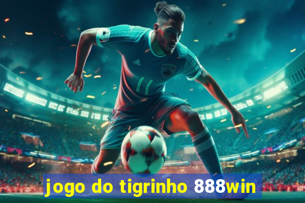 jogo do tigrinho 888win